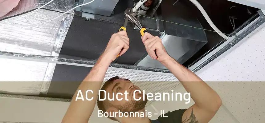  AC Duct Cleaning Bourbonnais - IL
